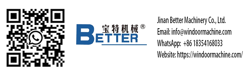 Jinan better machinery window machines information, aluminum window machines, upvc window machines, insulating glass machines
